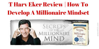 How to Develop a Millionaire Mind by T. Harr Eker