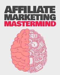 Affiliate Marketing Master Mind