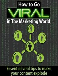 How to go Viral in the Marketing World