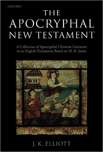 The Apocryphal New Testament by J.K. Elliott